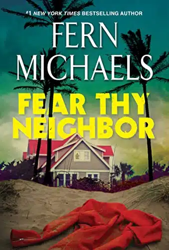 Fear Thy Neighbor A Riveting Novel of Suspense