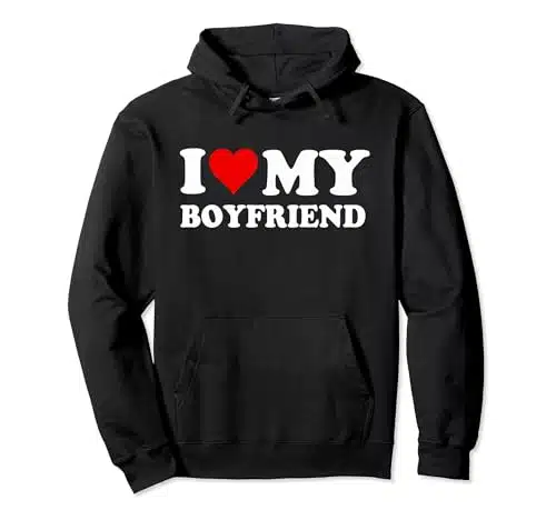 I Love My Boyfriend Bf I Heart My Boyfriend BF Funny Pullover Hoodie