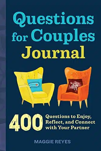 Questions for Couples Journal Questions to Enjoy, Reflect, and Connect with Your Partner (Relationship Books for Couples)